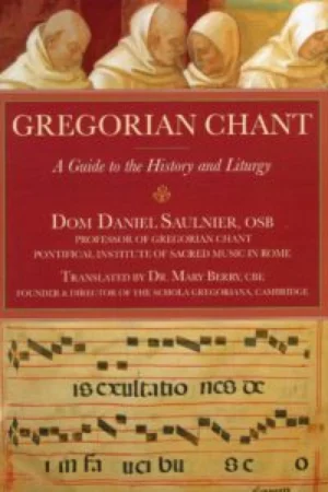 Gregorian Chant: A Guide to the History