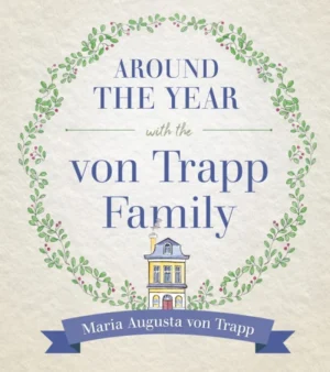 Around the Year with the vonTrapp Family