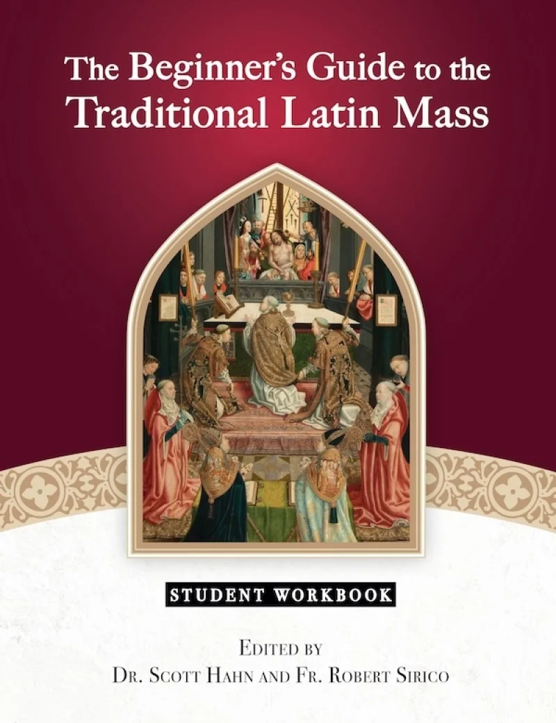 The Beginner's Guide to the Traditional Latin Mass Student Workbook